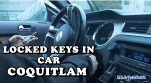 Locked Keys in Car Coquitlam
